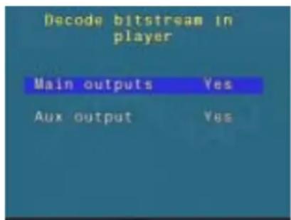 Decode bitstream in player Main outputs Yes Aux output Yes