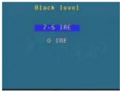 Black level 7.5 IRE 0 IRE