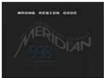WRONG REGION CODE MERIDIAN 598
