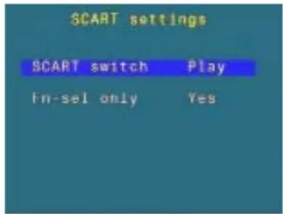 SCART settings SCART switch Play In-sel only Yes