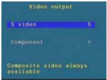 Video output video Component Y Composite video always available