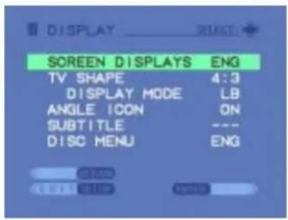 DISPLAY SCREEN DISPLAYS ENG TV SHAPE 4:3 DISPLAY MODE LB ANGLE ICON ON SUBTITLE --- DISC MENU ENG