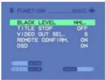 FUNCTION BLACK LEVEL NML. TITLE STOP OFF VIDEO OUT SEL. S REMOTE CONFIRM. ON OSD ON