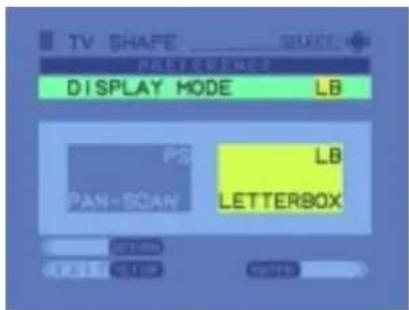 TV SHAPE DISPLAY MODE LB PG PAN-SCAN LB LETTERBOX