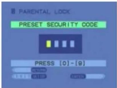 PARENTAL, LOCK PRESET SECURITY CODE PRESS [0] - [9]