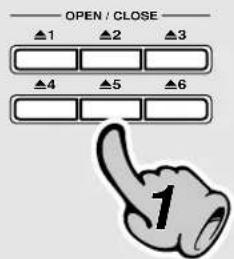 OPEN / CLOSE ▲1 ▲2 ▲3 ▲4 ▲5 ▲6 1