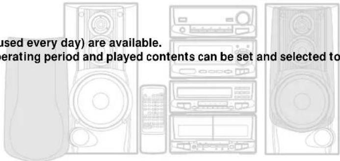 used every day) are available. erating period and played contents can be set and selected to