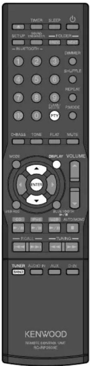 TIMER SLEEP SETUP ROUND ENHANCED FOLDER PREV NEXT BLUETOOTH DIMMER 1 2 3 SHAPPLE 4 5 6 REPEAT 7 8 9 CLEAR PMODE 10 0 PTY D-BASS TONE FLAT MUTE MODE DISPLAY VOLUME ENTER USB REC BLUE 100TH COI PWR USB AUTO/MONO / / / / / / / / / / / / / / / / / / / / / / / / / / / / / / / / / / / / / / / / / / / / / / / / / / / / / / / / / / / / / / / / / / / / / / / / / / / / / / / / / / / / / / / / / / / / / / / / / / / / / TUNER AUDIO IN AUX O-IN BAND KENWOOD REMOTE CONTROL UNIT RC-RFOSORE
