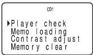 CD1 ►Player check Memo loading Contrast adjust Memory clear