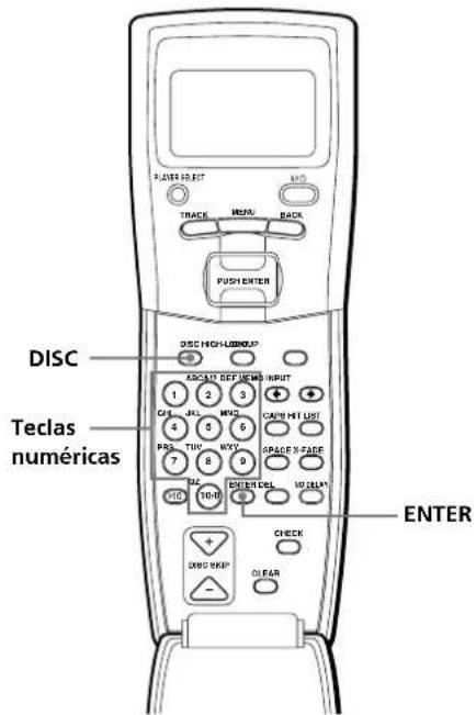 DISC Teclas numéricas ENTER PUSH ENTER TRACK MENU BACK DISC HIGH-LIBNUP ASCENT REF VIEW INPUT 1 2 3 CJL JKL MHD CAPS HIT LIST 4 5 6 PAS THV WXY SPACE X-FADE 7 8 9 TAI ENTER DSL TO OLLAR + CHECK DAGG SKIP CLEAR