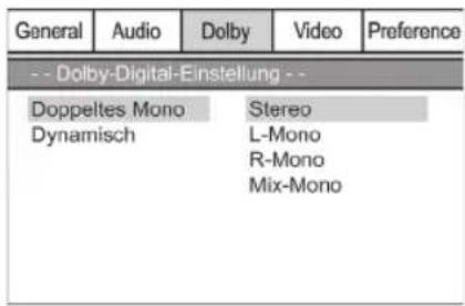 General Audio Dolby Video Preference -- Dolby-Digital-Einstellung -- Doppeltes Mono Stereo Dynamisch L-Mono R-Mono Mix-Mono