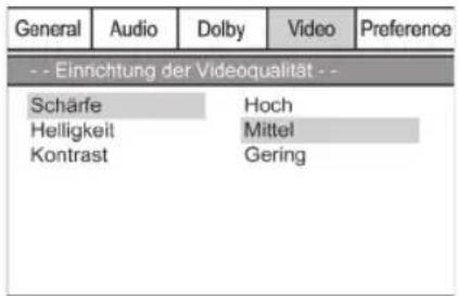 General Audio Dolby Video Preference -- Einrichtung der Videoqualität -- Schärfe Hoch Helligkeit Mittel Kontrast Gering