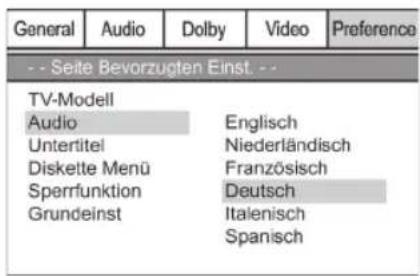 General Audio Dolby Video Preference -- Seite Bevorzugten Einst. -- TV-Modell Audio Englisch Untertitel Niederländisch Diskette Menü Französisch Sperrfunktion Deutsch Grundeinst Italenisch Spanisch