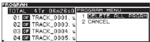 PROGRAM TOTAL 4Tr 08m28s0 01 CF TRACK_0001. u 02 CF TRACK_0003. u 03 CF TRACK_0004. u 04 CF TRACK_0005. u PROGRAM MENU 1 DELETE ALL PRGRM 2 CANCEL