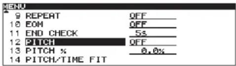 MENU 9 REPEAT QFF 10 EOM QFF 11 END CHECK 5% 12 PITCH QFF 13 PITCH % 0.0% 14 PITCH/TIME FIT