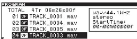 PROGRAM TOTAL 4Tr 08m28s00f 01 CF TRACK_0001.wav 02 CF TRACK_0004.wav 03 CF TRACK_0005.wav 04 CF TRACK_0003.wav wav/44.1kHz stereo StartTime: 00h00m00s00f