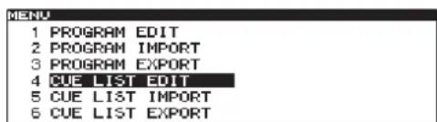 MENU 1 PROGRAM EDIT 2 PROGRAM IMPORT 3 PROGRAM EXPORT 4 CUE LIST EDIT 5 CUE LIST IMPORT 6 CUE LIST EXPORT