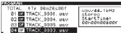 PROGRAM TOTAL 4Tr 08m28s00f 01 OF TRACK_0001.wav 02 OF TRACK_0004.wav 03 OF TRACK_0005.wav 04 OF TRACK_0003.wav wav/44.1kHz stereo StartTime: 00h00m00s00f