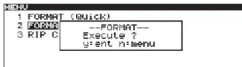 1 FORMAT (Quick) 2 FORMA --FORMAT-- 3 RIP C Execute ? y:ent n:menu
