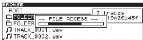 BROWSE ROOT FOLDER -- FILE ACCESS -- FOLDER 10m20s45f TRACK_0001.wav TRACK_0002.wav