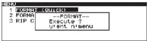 1 FORMAT (Quick) 2 FORMA --FORMAT-- 3 RIP C Execute ? y:ent n:menu