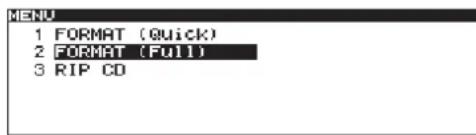 1 FORMAT (Quick) 2 FORMAT (Full) 3 RIP CD