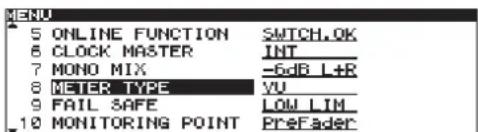 MENU 5 ONLINE FUNCTION SWITCH.OK 6 CLOCK MASTER INT 7 MONO MIX -6dB L+R 8 METER TYPE YU 9 FAIL SAFE LOW LIM 10 MONITORING POINT PreFader