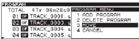 PROGRAM TOTAL 4Tr 08m28s0 01 CF TRACK_0001. w 02 CF TRACK_0003. w 03 CF TRACK_0004. w 04 CF TRACK_0005. w PROGRAM MENU 1 ADD PROGRAM 2 DELETE PROGRAM 3 MOVE 4 CANCEL