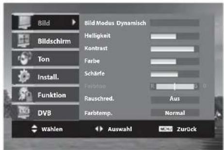 Bild Bildschirm Ton Install. Funktion DVB Bild Modus Dynamisch Helligkeit Kontrast Farbe Schärfe Farbten Rauschred. Aus Farbtemp. Normal Wählen Auswahl Zurück