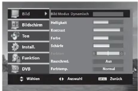 Bild Bildschirm Ton Install. Funktion DVB Wahlen Bild Modus Dynamisch Helligkeit Kontrast Farbe Schärfe Farbten Rauschred. Farbtemp. Aus Normal Auswahl Zurück