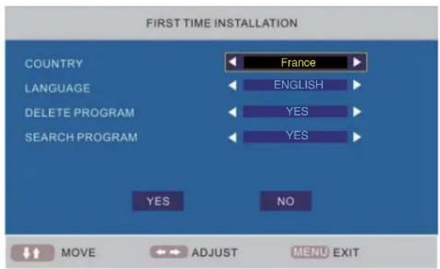 FIRST TIME INSTALLATION COUNTRY Language DELETE PROGRAM SEARCH PROGRAM France ENGLISH YES YES YES NO MOVE ADJUST MENU EXIT