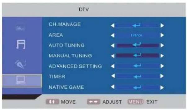 DTV CH.MANAGE AREA AUTO TUNING MANUAL TUNING ADVANCED SETTING TIMER NATIVE GAME MOVE ADJUST MENU EXIT