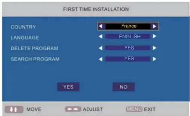 FIRST TIME INSTALLATION COUNTRY Language DELETE PROGRAM SEARCH PROGRAM France ENGLISH YES YES YES NO MOVE ADJUST MENU EXIT