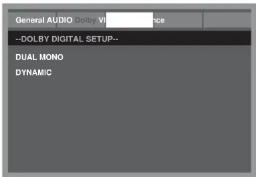 General AUDIO Dolby VI --DOLBY DIGITAL SETUP-- DUAL MONO DYNAMIC