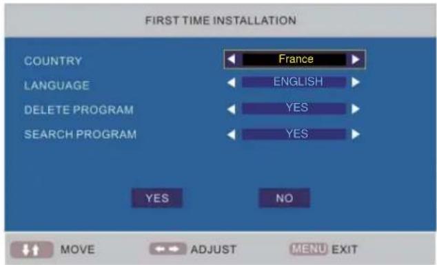 FIRST TIME INSTALLATION COUNTRY Language DELETE PROGRAM SEARCH PROGRAM France ENGLISH YES YES YES NO MOVE ADJUST MENU EXIT