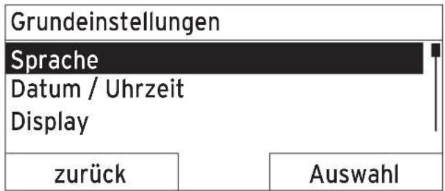 Grundeinstellungen Sprache Datum / Uhrzeit Display zurück Auswahl