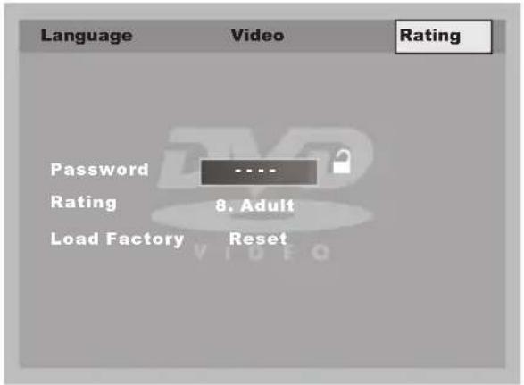 Language Video Rating Password Rating 8. Adult Load Factory Reset