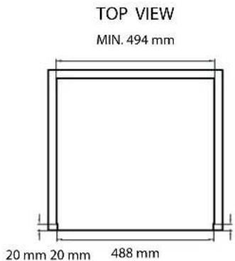 TOP VIEW MIN. 494 mm 20 mm 20 mm 488 mm