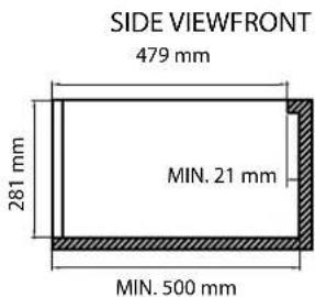 SIDE VIEWFRONT 479 mm MIN. 21 mm 281 mm MIN. 500 mm