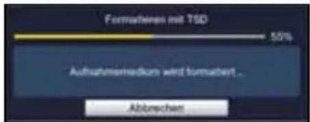 Formatieren mit TSD 55% Aufnahmamidum wird formuliert... Abtrechen