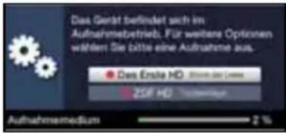 Das Gerät befindet sich im Aufnahmstretriebs. Für weitere Optionen wählen Sie bitte eine Aufnahme aus. Das Ende HD ZSF HD Aufnahmstrechnung 2 %