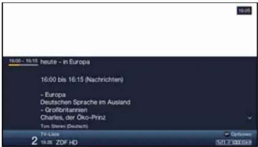 16:00 - 18:15 heute - in Europa 16:00 bis 16:15 (Nachrichten) - Europa Deutschen Sprache im Ausland - Großbritannien Charles, der Öko-Prinz Tom: Stereo (Deutsch) TV-Large 2 19:30 ZDF HD Optionen (141.3) 1000/68