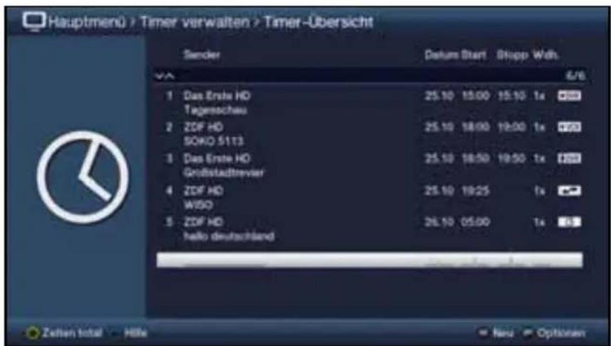 Hauptmenü > Timer verwalten > Timer-Ubersicht Sender Datum Start SHOP Walk. VA 6/6 1 Das Erste HD Tagerschau 2 ZDF HD SOKO 5113 3 Das Erste HD Großstadtrevier 4 ZDF HD WISO 5 ZDF HD hello deutschland Zellen total - Helle Menu Options