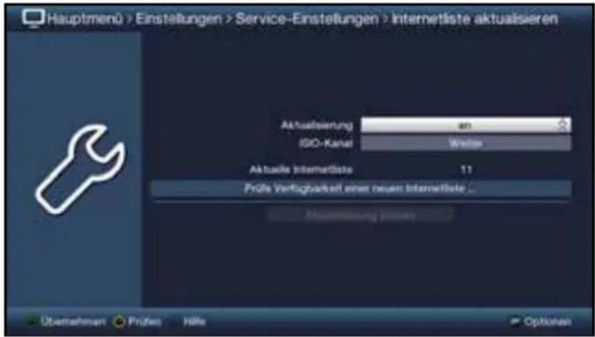 Hauptmenü > Einstellungen > Service-Einstellungen > Internetliste aktualisieren Aktualisierung an ISO-Kanal Weiter Aktuelle Intermediatee 11 Proße Verfügbarkauf einer neuen Intermellste ... Abzahrscheinung (absorser) Übernehmer Profekt Hörle Options