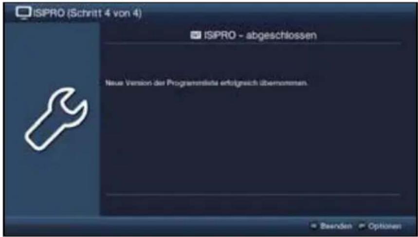 ISIPRO (Schritt 4 von 4) ISIPRO - abgeschlossen Neue Version der Programmiete erfolgsich übernommen. Beenden Options