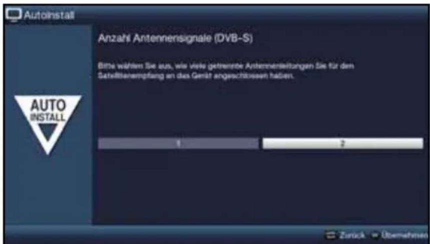 Autoinstall Anzahl Antennensignale (DVB-S) Bitte wählen Sie aus, wie viele getrennte Antennenleitungen Sie für den Satellbenempfang an das Gerät angeschlossen haben. AUTO INSTALL 1 2 Zurück Übernehmens