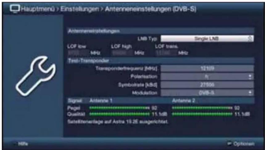 Hauptmenü > Einstellungen > Antenneneinstellungen (OVB-S) Antennereinstellungen LNB Typ Single LNB LOF low LOF high LOF trans. MHz MHz MHz Test-Transponder Transponderfrequenza [kHz] 12109 Polarisation h Symboliste [kBd] 27506 Modulation OVB-S Signal Antenne 1 Antenna 2 Pegel 92 Qualität 11.1dB Satiellenerlage auf Astra 19.2E ausgewichtet Höhe Optionen