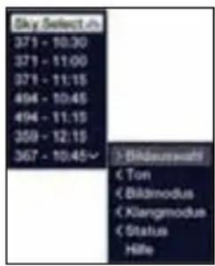 Sky Select in 371 - 10:30 371 - 11:00 371 - 11:15 494 - 10:45 494 - 11:15 359 - 12:15 367 - 10:45√ Bildeswahls C Ton C Bildmodus C Klangmodus C Status Hille