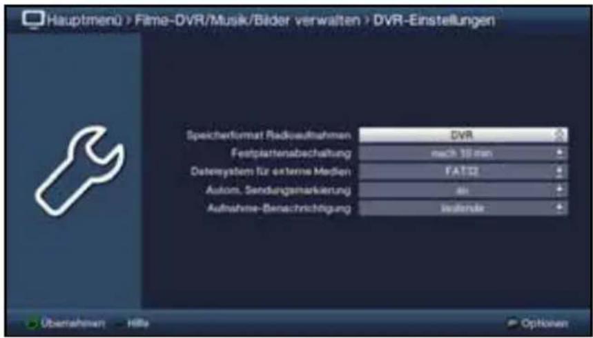 Hauptmenü > Filme-DVR/Musik/Bäder verwalten > DVR-Einstellungen Speichertformat Radkoufnahmen DVR Festplattensabschaltung nach 10 mm Datereystem für externe Medien FAT32 Autom. Sendungsmarkierung lei Aufnahme-Berechnichtigung leistende Übernehmer Hille Optionen