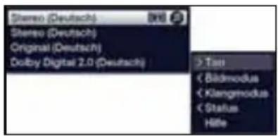 Stereo (Deutsch) Stereo (Deutsch) Original (Deutsch) Dolby Digital 2.0 (Deutsch) > Tau < Bildmodus < Klangmodus < Status Hello